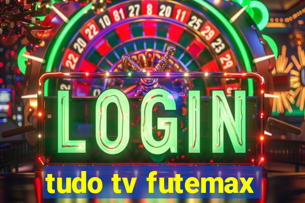 tudo tv futemax